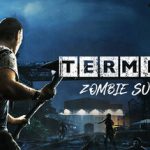 终点站：僵尸幸存者 Build 19952112 绝命突围DLC 全DLC（Terminus）免安装中文版