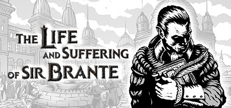 布兰特爵士的生平与苦难 v2024.07.26（The Life and Suffering of Sir Brante）免安装中文版