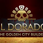 黄金国：黄金城建设者 v332.1048973（El Dorado: The Golden City Builder）免安装中文版