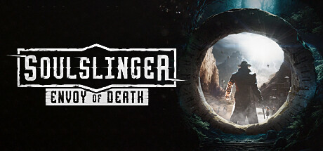灵魂射手：死亡使者|亡灵游侠：死亡使者 v1.031.Hotfix1（Soulslinger: Envoy of Death）免安装中文版