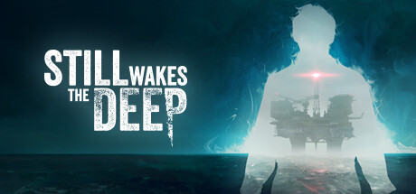 觉醒深渊 v1.6 全DLC（Still Wakes the Deep）免安装中文版