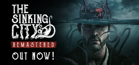 沉没之城重制版 v20250513（The Sinking City Remastered）免安装中文版
