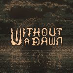 无光之晓 Build.21384351（Without a Dawn）免安装中文版