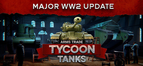军火贸易大亨：坦克 v1.1.9.2（Arms Trade Tycoon: Tanks）免安装中文版