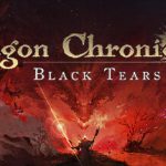 龙族编年史:暗之泪 v1.1.0.2(Dragon Chronicles: Black Tears)免安装中文版