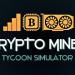 挖矿大亨模拟器 Build.18727909（Crypto Miner Tycoon Simulator）免安装中文版