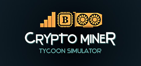挖矿大亨模拟器 Build.18727909（Crypto Miner Tycoon Simulator）免安装中文版