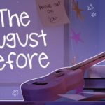 八月之前 Build.22521510（The August Before）免安装中文版