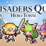 克鲁赛德战记英雄之城 v2.0.2（Crusaders Quest Hero Town）免安装中文版