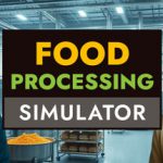 食品加工模拟器|食品加工模拟 v1.0.40（Food Processing Simulator）免安装中文版