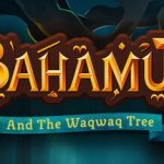 巴哈姆特与瓦克瓦克之树 Build.21239257（Bahamut and the Waqwaq Tree）免安装中文版