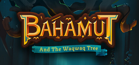 巴哈姆特与瓦克瓦克之树 Build.21239257（Bahamut and the Waqwaq Tree）免安装中文版