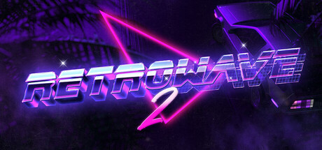 复古浪潮2 Build.20991011 附1代（Retrowave 2+1）免安装中文版