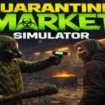 隔离市场模拟器 Build.24060513（Quarantine Market Simulator）免安装中文版