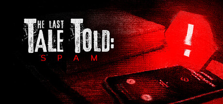最后的讲述：骚扰电话 Build.24153420（The Last Tale Told Spam）免安装中文版
