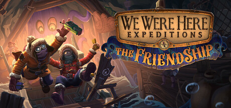 我们曾到此探险：友谊考验 单机+联机 v1.0.3（We Were Here Expeditions: The Friendship）免安装中文版